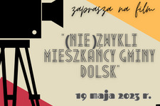 Zapraszamy na premierę filmu „(Nie)zwykli mieszkańcy gminy Dolsk”
