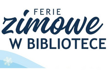 Ferie zimowe w Bibliotece - Zimowe miasto