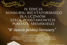 IV Powiatowy Konkurs Recytatorski dla Uczniów Szkół Podstawowych „W świecie polskiej literatury” - finał